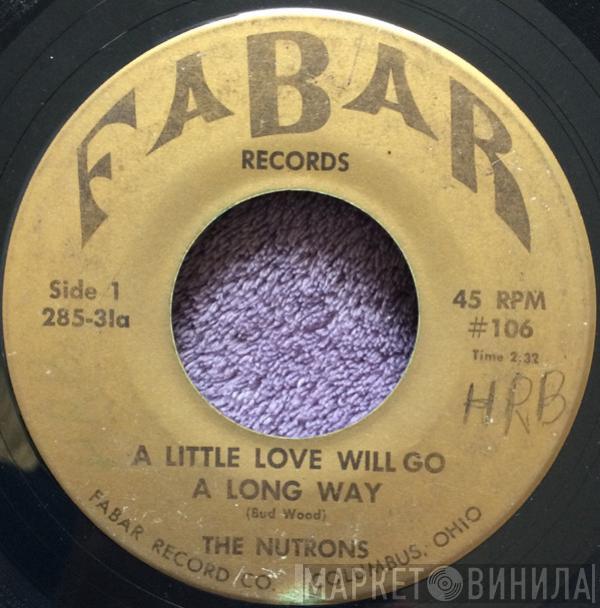 The Nu-Trons - A Little Love Will Go A Long Way / Yes I Need