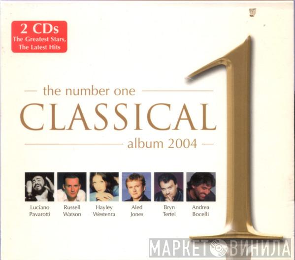  - The Number One Classical Album 2004