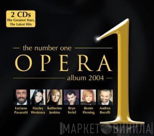  - The Number One Opera Album 2004