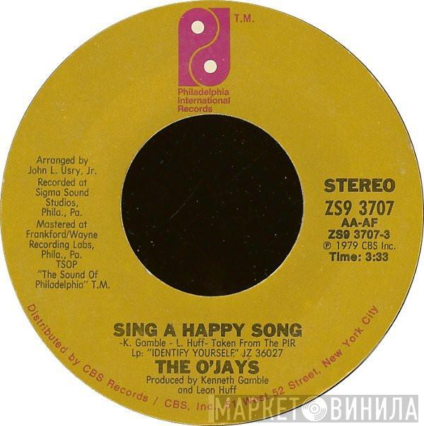  The O'Jays  - Sing A Happy Song / One In A Million (Girl)