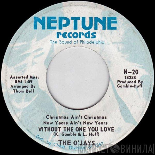 The O'Jays - Christmas Ain't Christmas, New Years Ain't New Years Without The One You Love / There's Someone Waiting (Back Home)