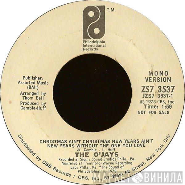 The O'Jays - Christmas Ain't Christmas New Years Ain't New Year Without The One You Love