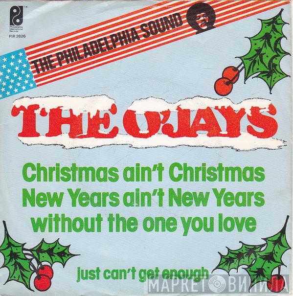  The O'Jays  - Christmas Ain't Christmas, New Years Ain't New Years Without The One You Love