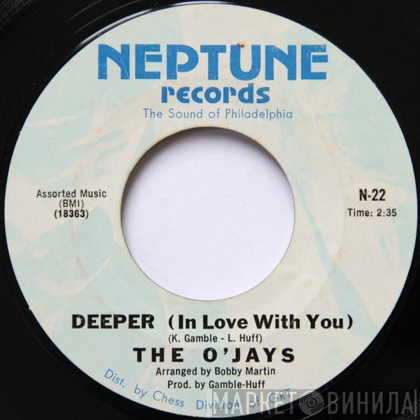 The O'Jays - Deeper (In Love With You) / I've Got The Groove