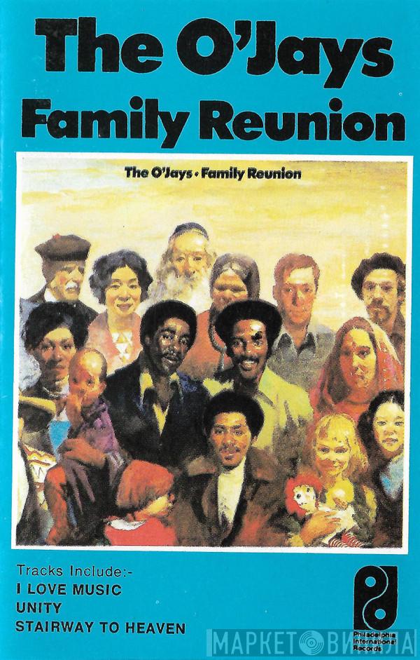  The O'Jays  - Family Reunion