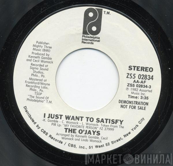 The O'Jays - I Just Want To Satisfy