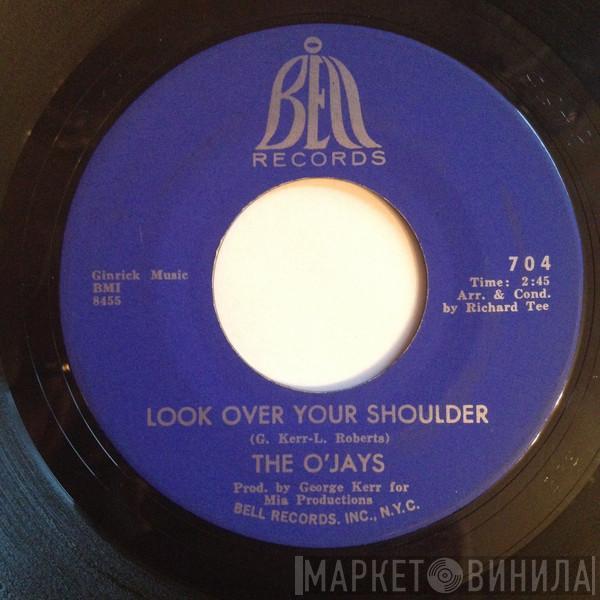 The O'Jays - I'm So Glad I Found You / Look Over Your Shoulder