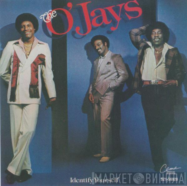  The O'Jays  - Identify Yourself
