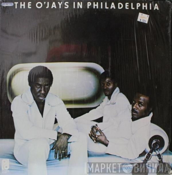  The O'Jays  - In Philadelphia