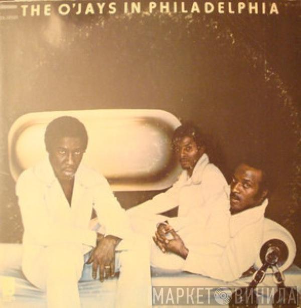  The O'Jays  - In Philadelphia