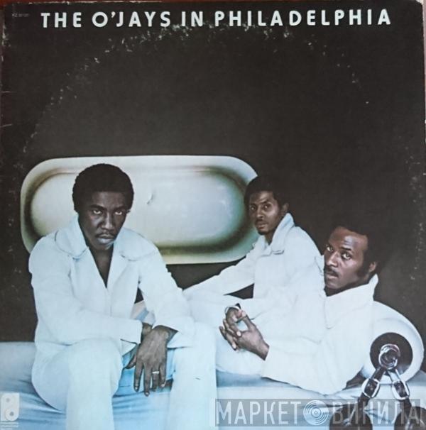  The O'Jays  - In Philadelphia