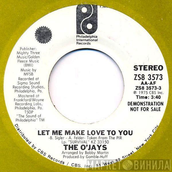 The O'Jays - Let Me Make Love To You / Survival