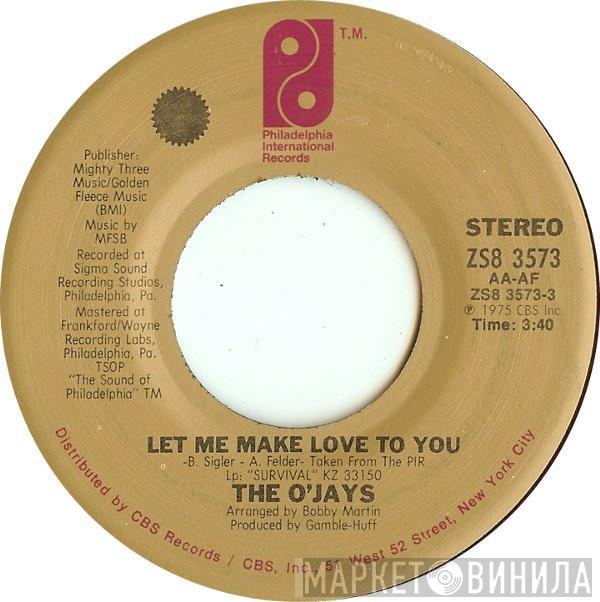 The O'Jays - Let Me Make Love To You