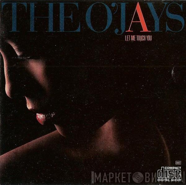 The O'Jays - Let Me Touch You