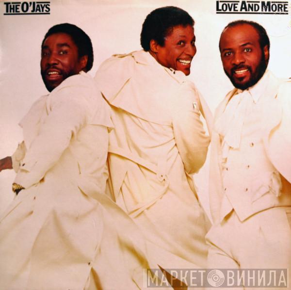  The O'Jays  - Love And More