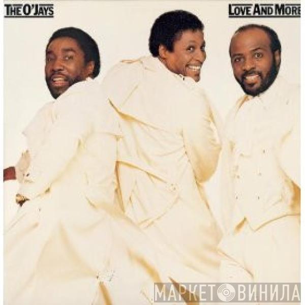 The O'Jays - Love And More