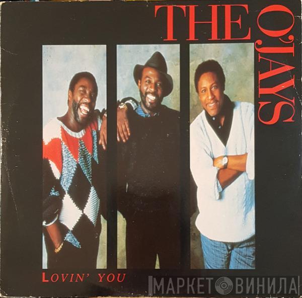 The O'Jays - Lovin' You