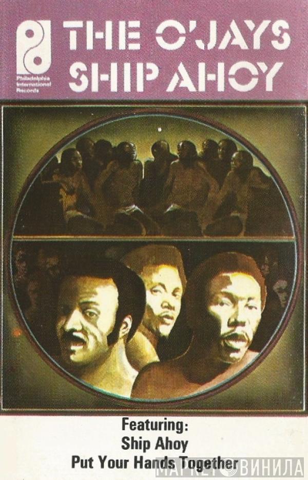  The O'Jays  - Ship Ahoy