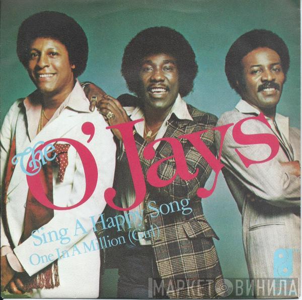 The O'Jays - Sing A Happy Song / One In A Million (Girl)