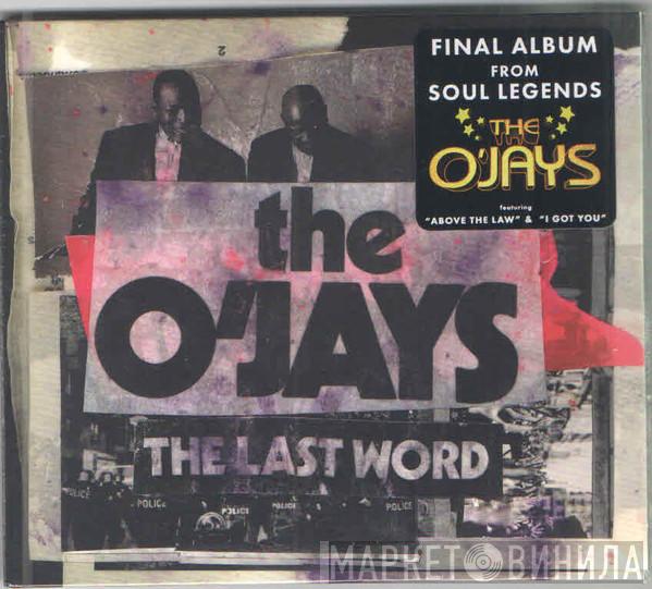 The O'Jays - The Last Word