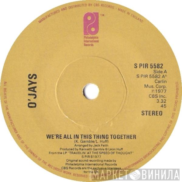 The O'Jays - We're All In This Thing Together