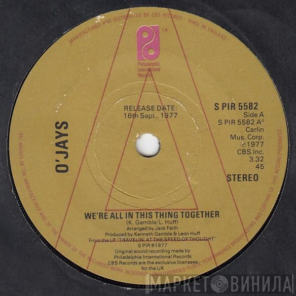 The O'Jays - We're All In This Thing Together