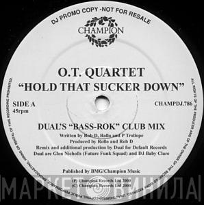 The O.T. Quartet - Hold That Sucker Down