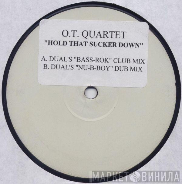The O.T. Quartet - Hold That Sucker Down