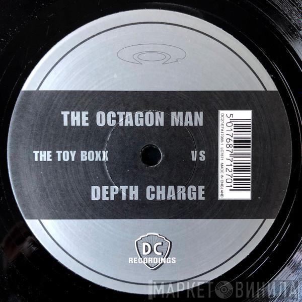 The Octagon Man, Depth Charge - The Toy Boxx