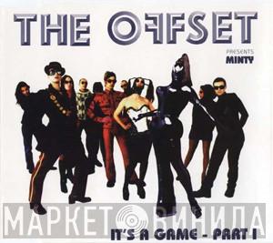 The Offset, Minty - It's A Game - Part I