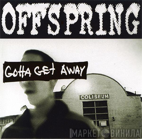  The Offspring  - Gotta Get Away