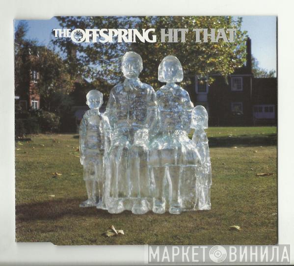 The Offspring - Hit That