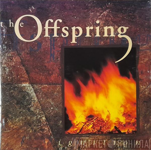  The Offspring  - Ignition