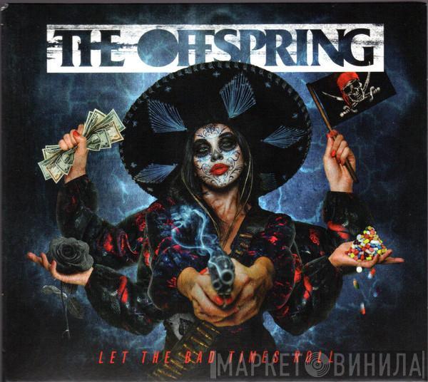  The Offspring  - Let The Bad Times Roll