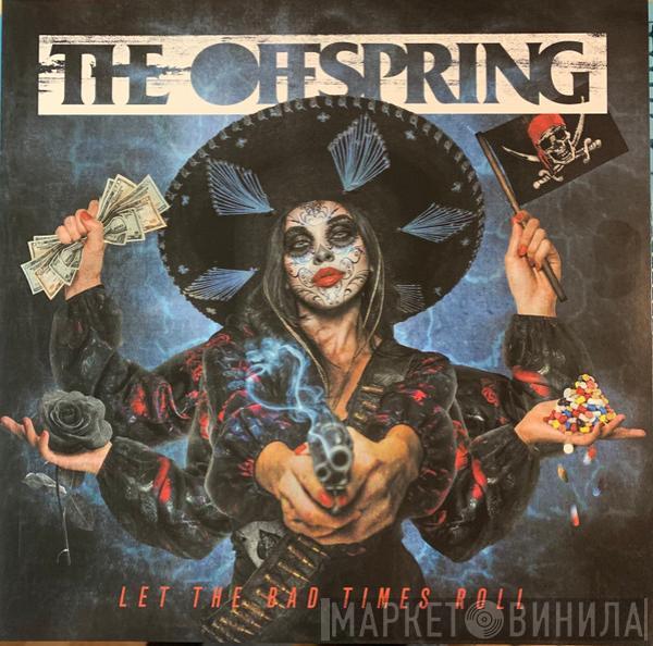  The Offspring  - Let The Bad Times Roll