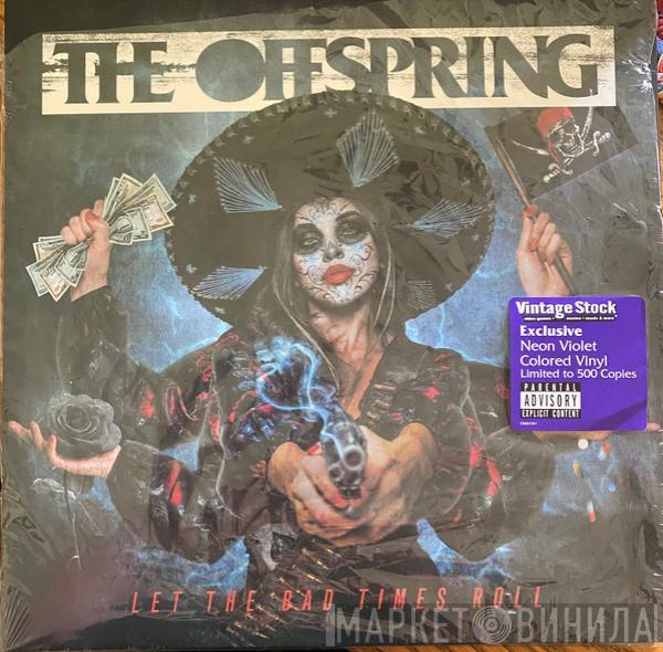  The Offspring  - Let The Bad Times Roll