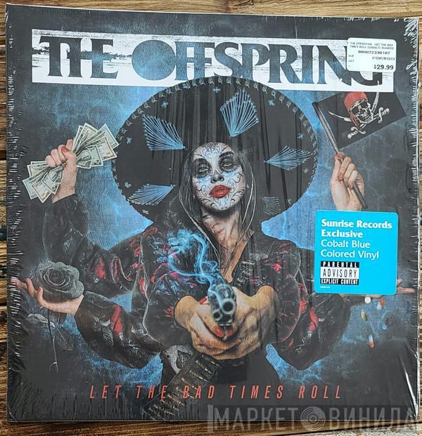  The Offspring  - Let The Bad Times Roll