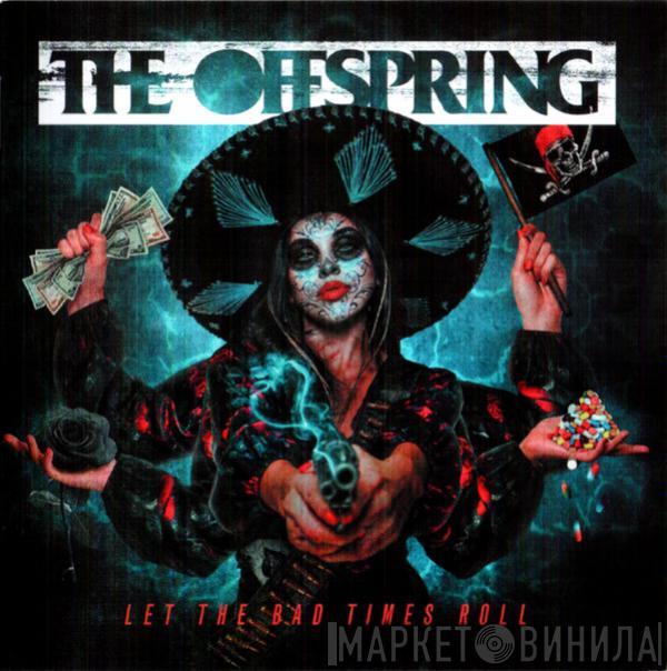  The Offspring  - Let The Bad Times Roll