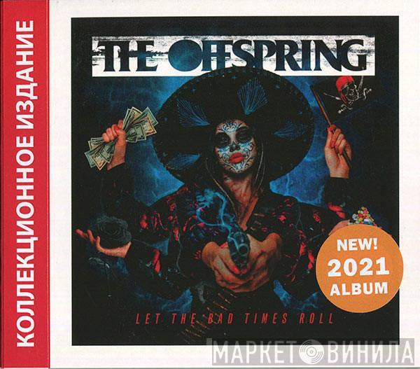  The Offspring  - Let The Bad Times Roll