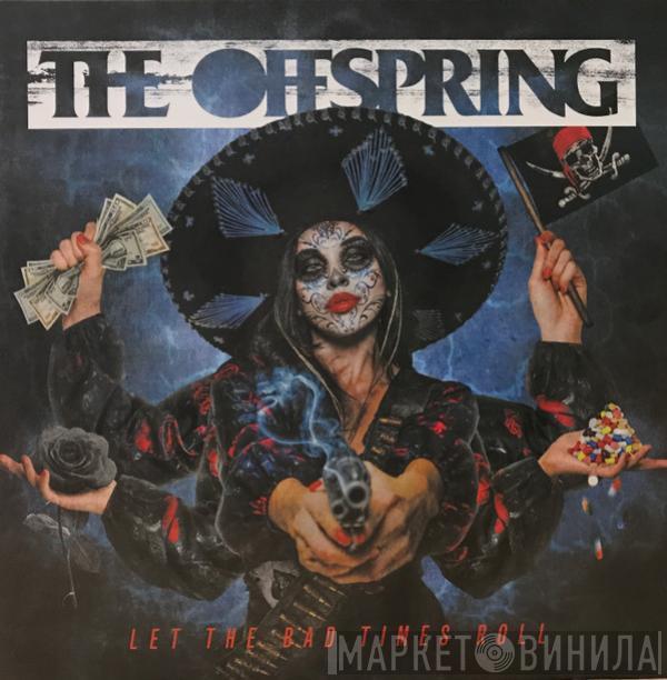  The Offspring  - Let The Bad Times Roll