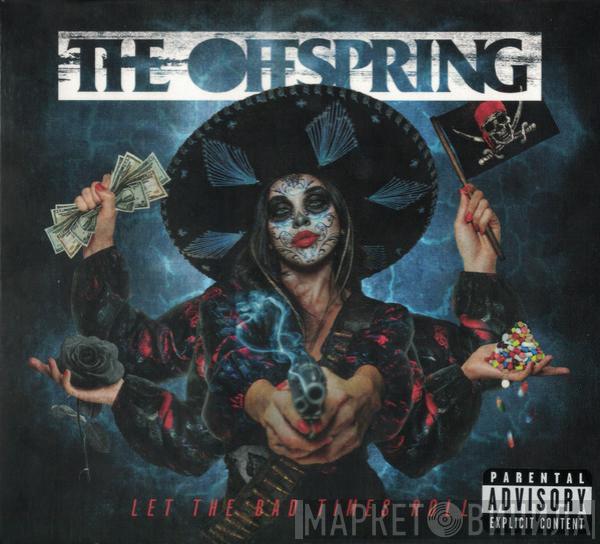 The Offspring - Let The Bad Times Roll