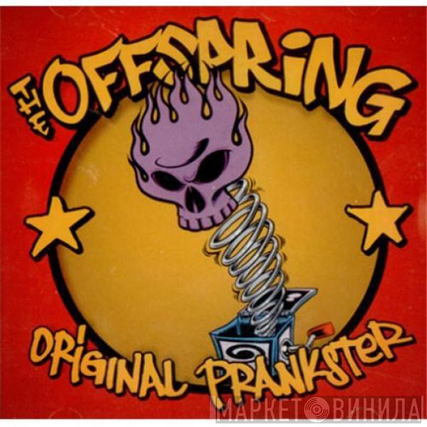  The Offspring  - Original Prankster