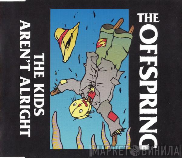  The Offspring  - The Kids Aren't Alright