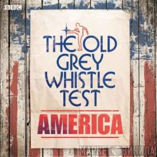  - The Old Grey Whistle Test America