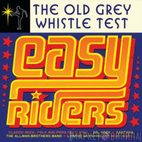  - The Old Grey Whistle Test Easy Riders