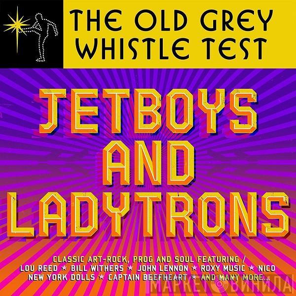  - The Old Grey Whistle Test Jetboys And Ladytrons