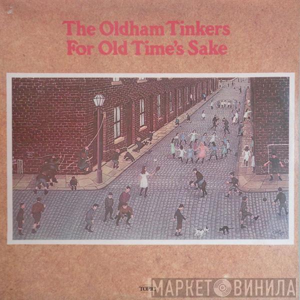 The Oldham Tinkers - For Old Time's Sake
