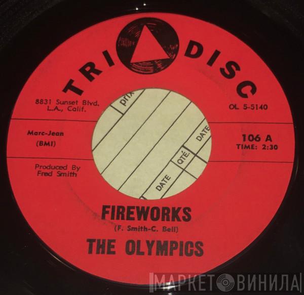 The Olympics - Fireworks / The Bounce