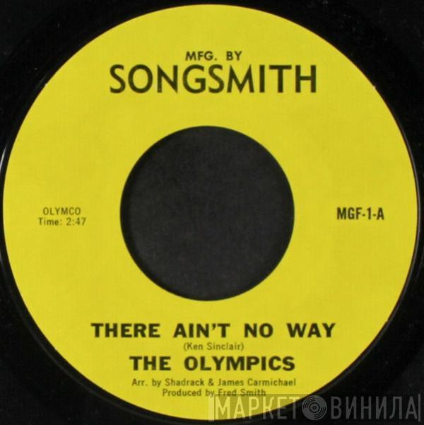 The Olympics - There Ain't No Way