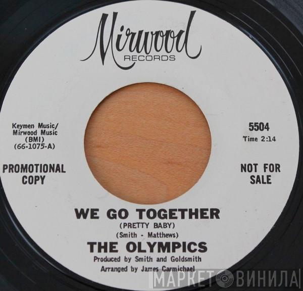 The Olympics - We Go Together (Pretty Baby)
